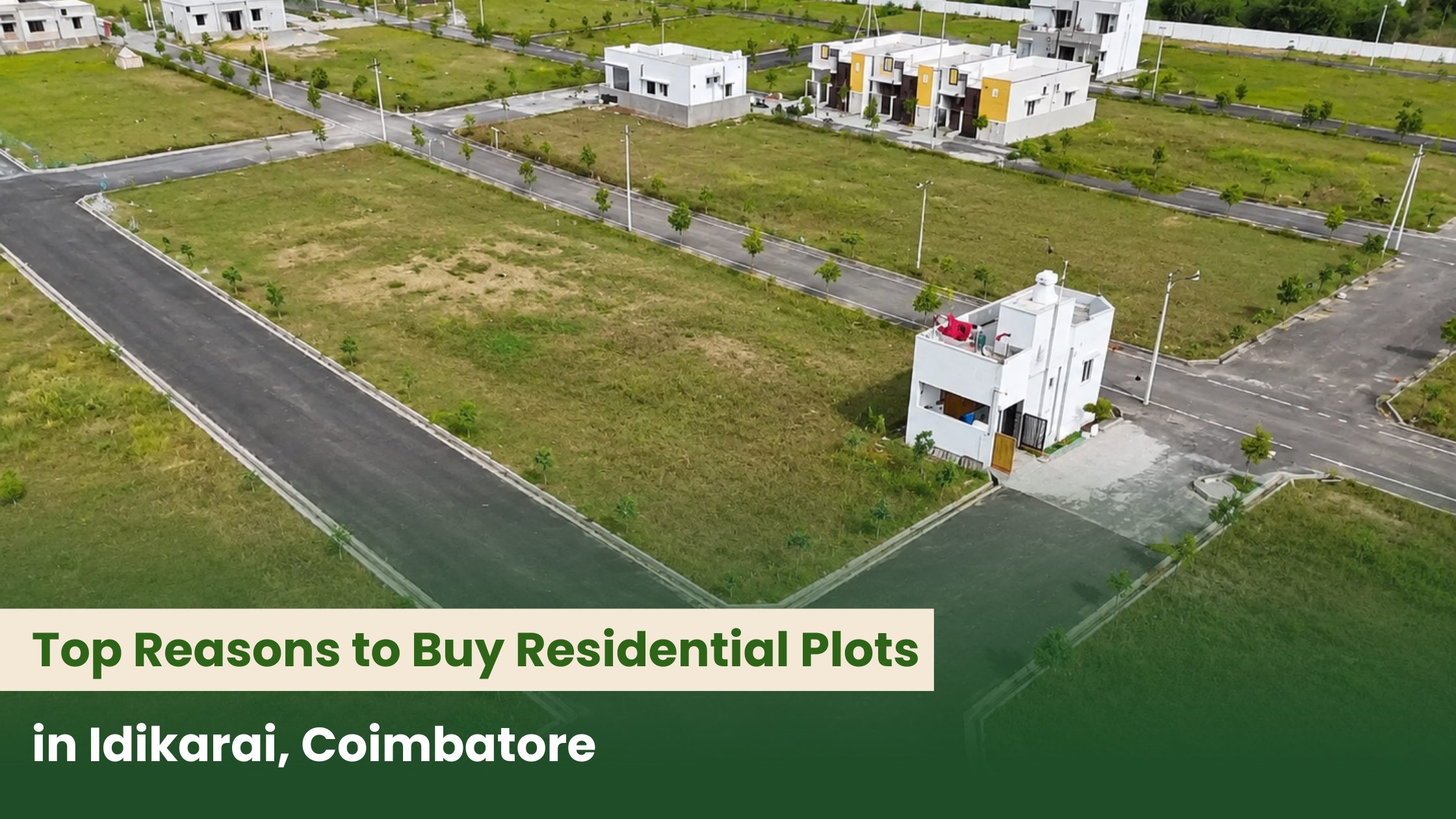 Top Reasons to Buy Residential Plots in Idikarai, Coimbatore | DTCP Approved Plots