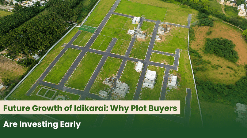 Future Growth of Idikarai: Why Plot Buyers Are Investing Early